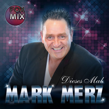 Mark Merz - Dieses Mal (Fox Mix)