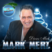 Mark Merz - Dieses Mal (Die Ballade)