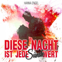 Hanna Engel - Diese Nacht ist jede Sünde wert