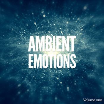 Various Artists - Ambient Emotions, Vol. 1 (Relaxed Wellness Tunes)