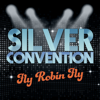 Silver Convention - Fly Robin Fly (Rerecorded Remix)