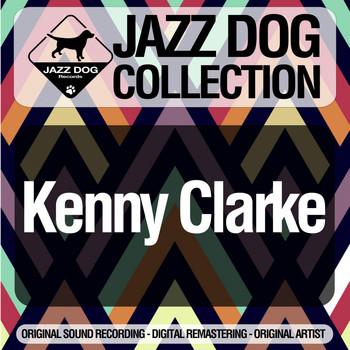Kenny Clarke - Jazz Dog Collection