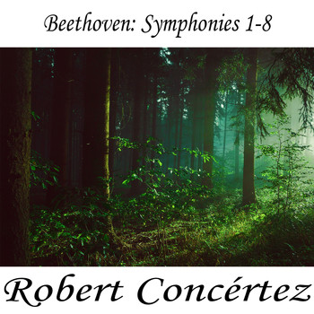 Ludwig van Beethoven - Beethoven: Symphonies 1-8