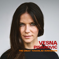 Vesna Pisarović - The Great Yugoslav Songbook