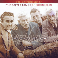 The Copper Family - Come Write Me Down - Early Recordings of the Copper Family of Rottingdean