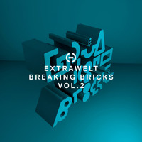 Extrawelt - Breaking Bricks, Vol. 2