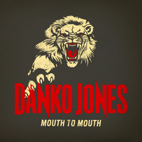Danko Jones - Mouth to Mouth