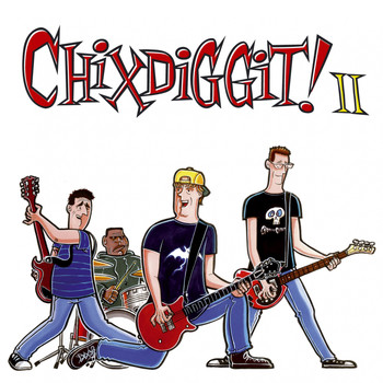 Chixdiggit - Chixdiggit II