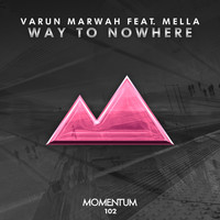 Varun Marwah - Way to Nowhere