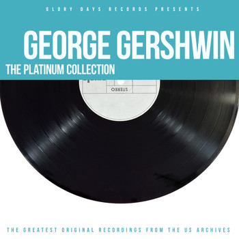 George Gershwin - The Platinum Collection