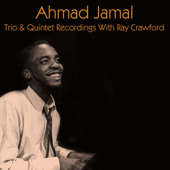 Ahmad Jamal - Ahmad Jamal: Trio & Quintet Recordings with Ray Crawford