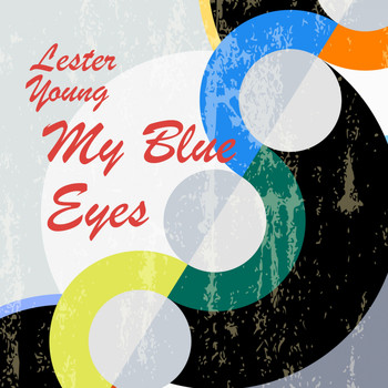 Lester Young - My Blue Eyes