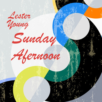 Lester Young - Sunday Afternoon