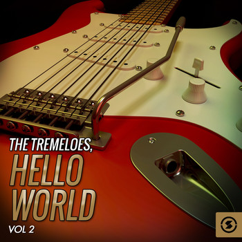 The Tremeloes - Hello World, Vol. 2