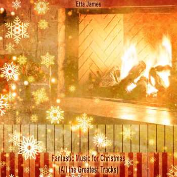 Etta James - Fantastic Music for Christmas (All the Greatest Tracks)