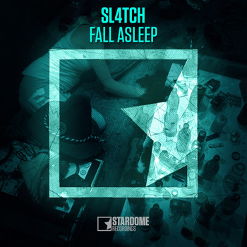 Sl4tch - Fall Asleep (Extended Mix)