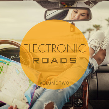 Various Artists - Electronic Roads, Vol. 2 (Amazing Road Trip Music)