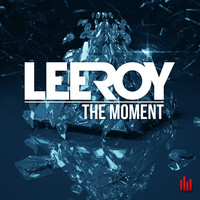Leeroy - The Moment