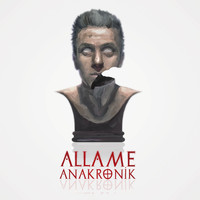 Allame - Anakronik (Explicit)