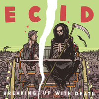 ECID - Breaking up with Death (Explicit)