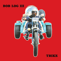 Bob Log III - Trike (Explicit)