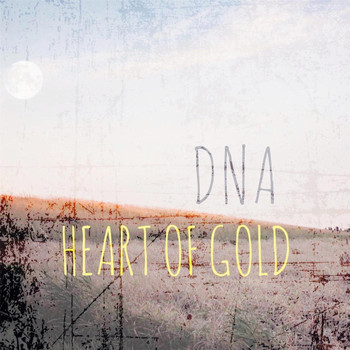 DNA - Heart of Gold