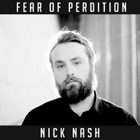 Nick Nash - Fear of Perdition