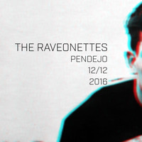The Raveonettes - PENDEJO