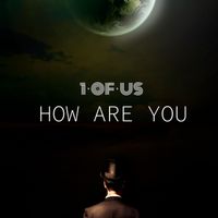 1 of Us - How Are You