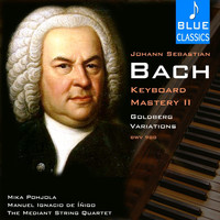 Mika Pohjola - Johann Sebastian Bach: Keyboard Mastery, Vol. II: The Goldberg Variations, BWV 988