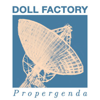 Doll Factory - Propergenda