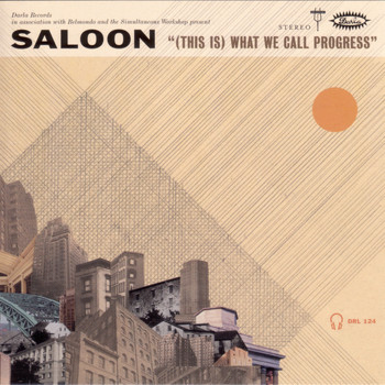 Saloon - (This Is) What We Call Progress