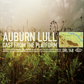 Auburn Lull - Cast From The Platform