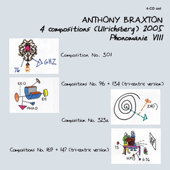 Anthony Braxton - 4 Compositions (Ulrichsberg) 2005 Phonomanie Viii