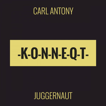Carl Antony - Juggernaut