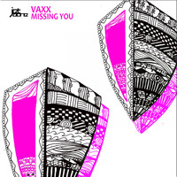 Vaxx - Missing You