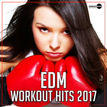 Various Artists - EDM Workout Hits 2017