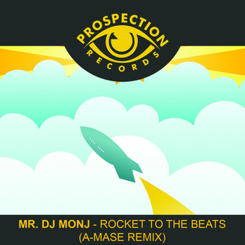 mr. dj monj - Rocket To The Beat (A-Mase Remix)