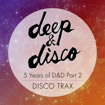 Various Artists - 5 Years Of D&D, Pt. 2: Disco Trax