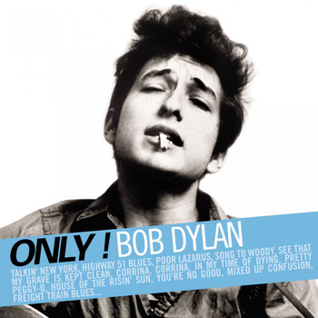 Bob Dylan - Only! Bob Dylan