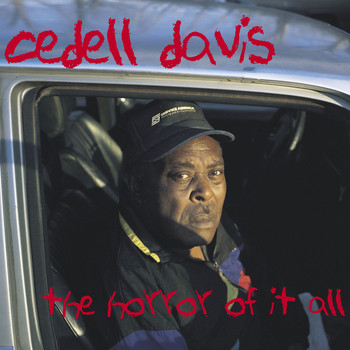 Cedell Davis - The Horror of It All