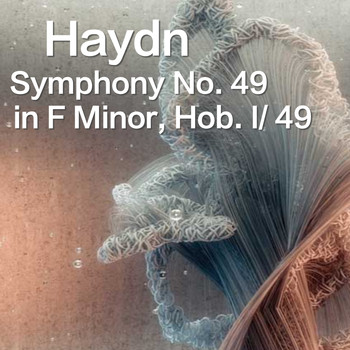 The St Petra Russian Symphony Orchestra - Haydn Symphony No. 49 in F Minor, Hob. 1/49