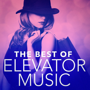Elevator Music Radio, Elevator Music, Easy Listening Music Club - The Best of Elevator Music