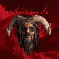 Today Is The Day - In the Eyes of God
