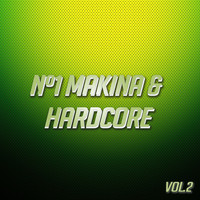 Various Artists - Nº1 Makina & Hardcore Vol. 2