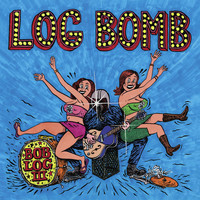 Bob Log III - Log Bomb (Explicit)