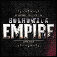 Various Artists & Various Composers - Boardwalk Empire - Soundtrack Highlights - Season Five