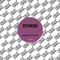 Ryuken - Shake Your Body