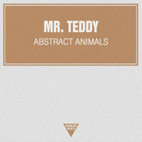 Mr. Teddy - Abstract Animals - Single
