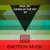 Max_Bit - Swing in the Sky EP